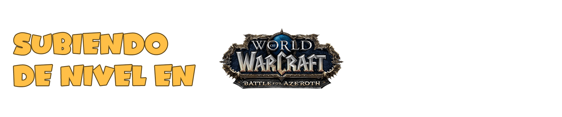Subiendo de Nivel en World of Warcraft Batle for Azeroth
