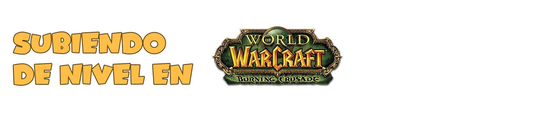 Subiendo de Nivel en World of Warcraft Burning Crusade