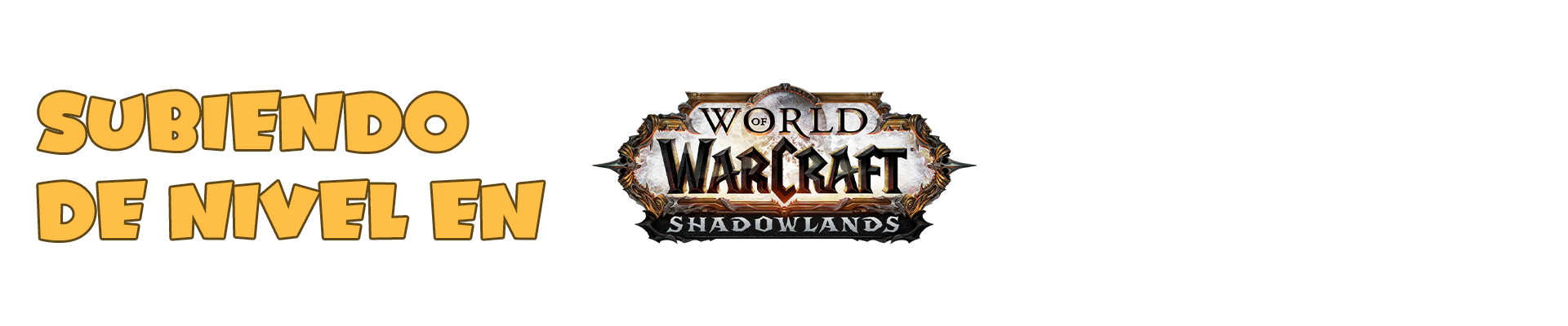 Subiendo de Nivel en World of Warcraft Shadowlands