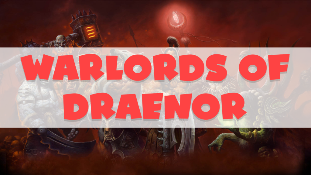 Guía para subir nivel en WoW WOD o Warlords of Draenor