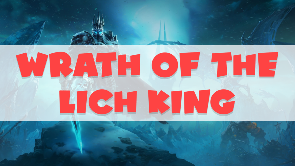 Guía para subir nivel en WoW WotLK o Wrath of the Lich King